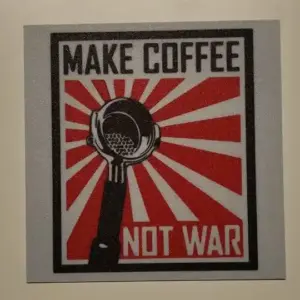 Make coffe not war wall art