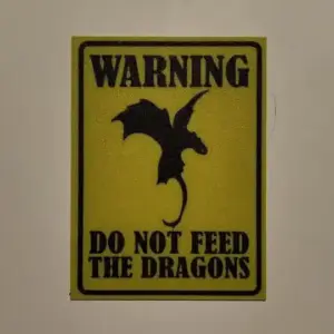 Do not feed the dragons