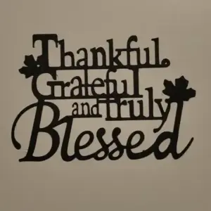 Thankful, grateful and truly blessed wall art